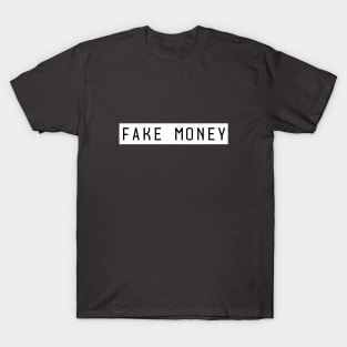 Fake Money T-Shirt